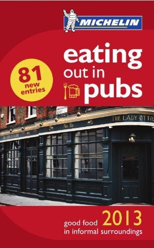 Eating out in Pubs 2013 (Michelin Pub Guide) By Michelin Maps & - Picture 1 of 1