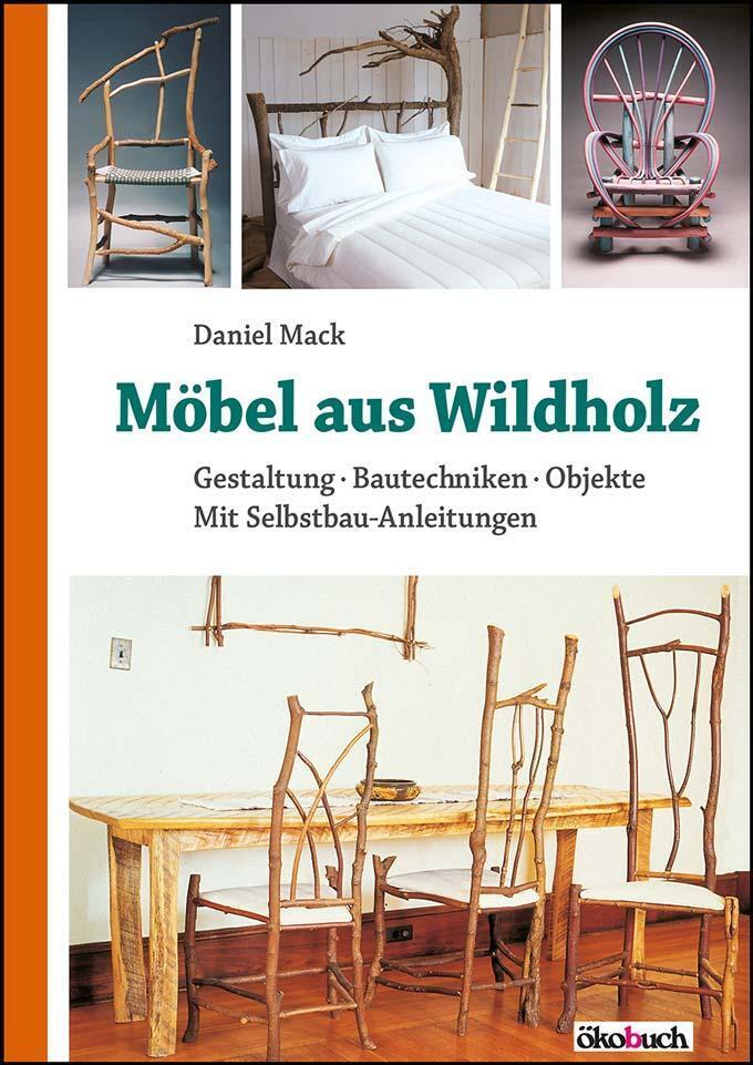 Möbel Aus Wildholz | Daniel Mack | Taschenbuch | 141 S. | Deutsch |