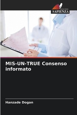 MIS-UN-TRUE Consenso informato by Hanzade Dogan (Italian) Paperback Book