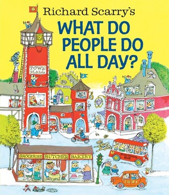 Richard Scarry / Richard Scarry's What Do People Do All Day?9780553520590