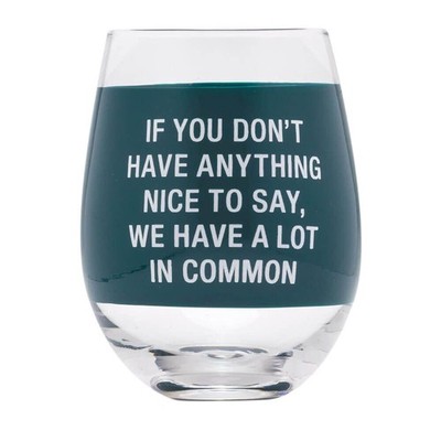 Say What A Lot In Common Wine Glass 470mL Green