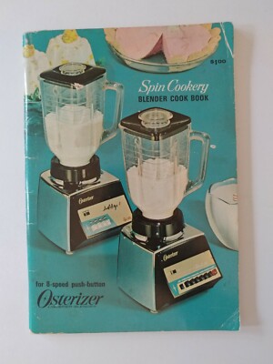 Vintage Osterizer 8 Speed Blender Spin Cookery Blender Cook Book 1968