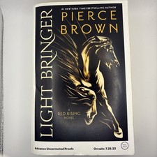 Light Bringer: A Red Rising Novel Pierce Brown - Advance Uncorrected Proof