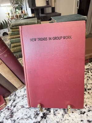 New Trends In Group Work Edited By Joshua Lieberman Hardcover (1938)