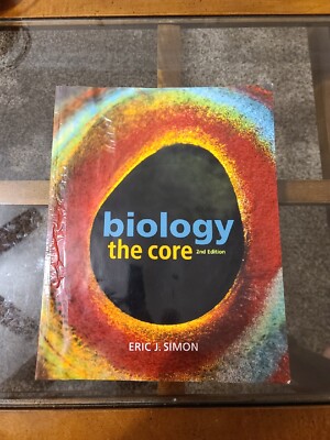 Biology : The Core by Eric J. Simon (2016, Trade Paperback)