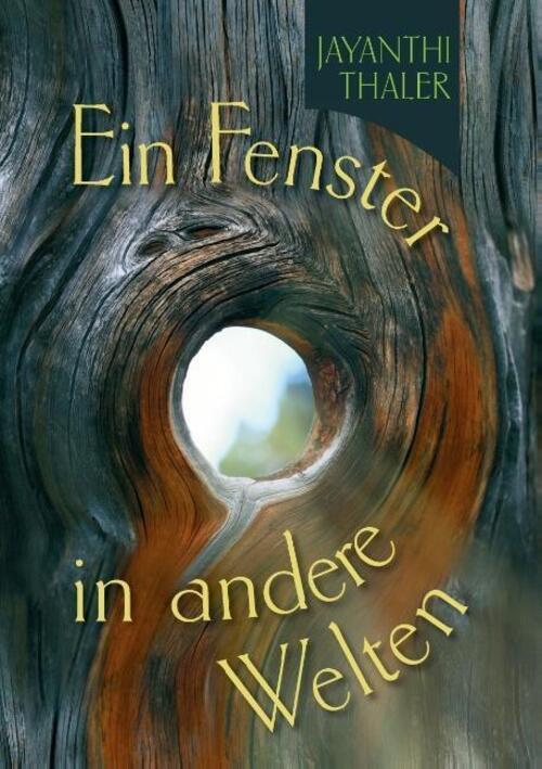 Thumbnail - Jayanthi Thaler | Ein Fenster In Andere Welten | Taschenbuch | Deutsch