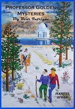 PROFESSOR GOLDEN MYSTERIES: BIG BEAR INTRIGUE By Jeanette Jensen & NEW
