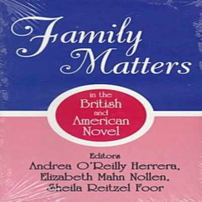 Family Matters in the British and American Novel University Of Wi