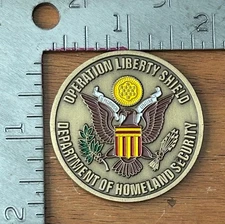 Operation Liberty Shield U.S DEPT. OF HOME LAND SECURITY CHALLENGE COIN