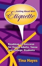 Getting Ahead With Etiquette: Roadmap to Success for Young Adults, Teens  - GOOD