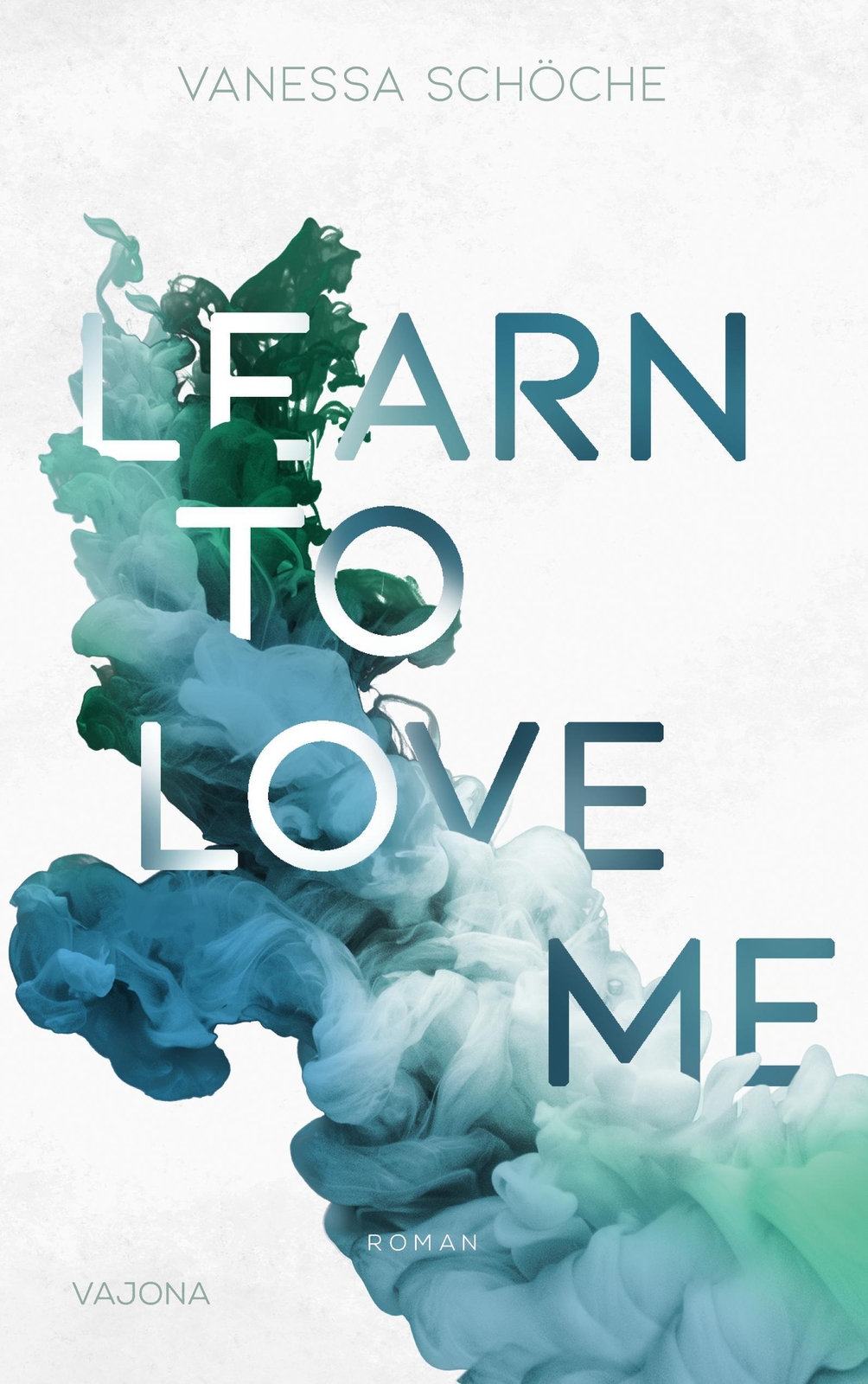 Thumbnail - Learn To Love Me, Vanessa Schöche