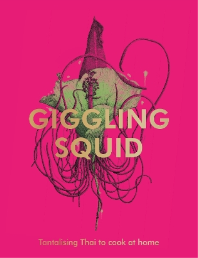 Giggling Squid The Giggling Squid Cookbook (Copertina rigida)