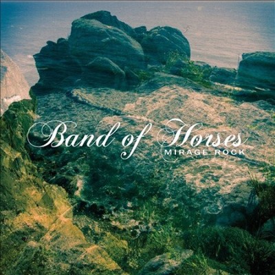 Mirage Rock by Band of Horses