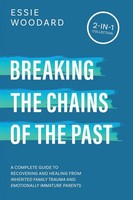 Breaking The Chains Of The Past Essie Woodard Taschenbuch Generational Healing