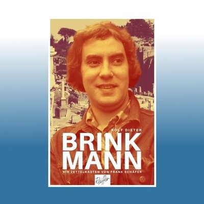 Rolf Dieter Brinkmann | Frank Schäfer