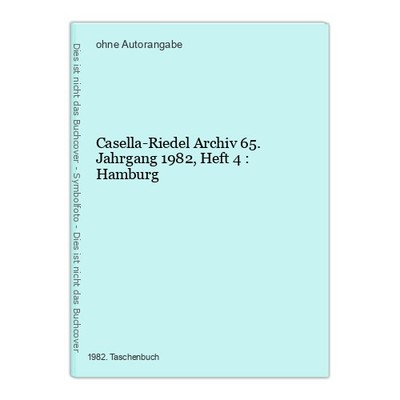 Casella-Riedel Archiv 65. Jahrgang 1982, Heft 4 : Hamburg