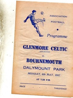 GLENMORE CELTIC V AFC BOURNEMOUTH FRIENDLY 6/5/57 IRELAND