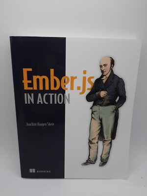 Ember.js in Action by Joachim Haagen Skeie (English) 2014