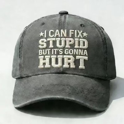 I Can Fix Stupid But It's Gonna Hurt Embroidered Washed Dad Hat | Baseball Cap
