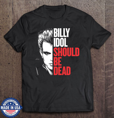 #ad Billy Idol Should Be Dead the definitive documentary T Shirt Full Size S 5XL $18.99