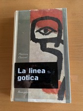 OTTIERO OTTIERI - La linea gotica. Taccuino 1948-1958 - Bompiani, 1963 - 3ED