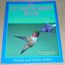 The Hummingbird Book by Donald and Lillian Stokes (1989, Trade Paperback)