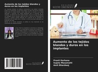 Aumento De Los Tejidos Blandos Y Duros En Los Implantes Preeti Karhana