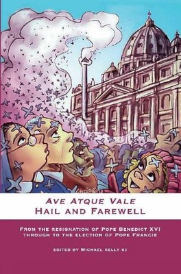 Ave Atque Vale: Hail and Farewell by Michael Kelly (English) Paperback Book