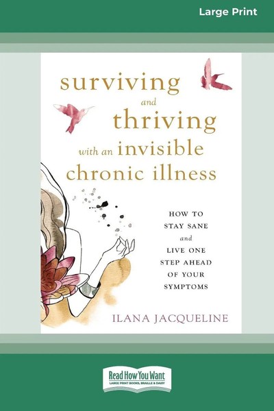 Surviving And Thriving With An Invisible Chronic Illness Ilana Jacqueline Buch-image