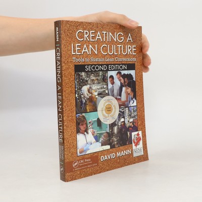 Creating a Lean Culture: Tools to Sustain Lean Conversions  |  David Mann