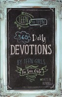 Teen To Teen: 365 Daily Devotions By Teen Girls For Teen Girls Teen To Teen: 365 Daily Devotions By Teen Girls For Teen Girls