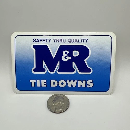 Vintage M & R Tie Downs Safety Thru Quality Advertising Sticker 2.75" x 4.5" NOS