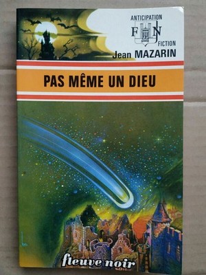 Jean Mazarin - Nicht Einmal Ein Gott - Antizipation Fiction / Fleuve Noir 1976