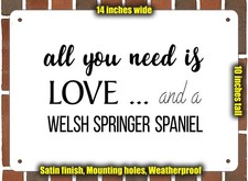 Metal Sign - Welsh Springer Spaniel Love - 14x10 inches