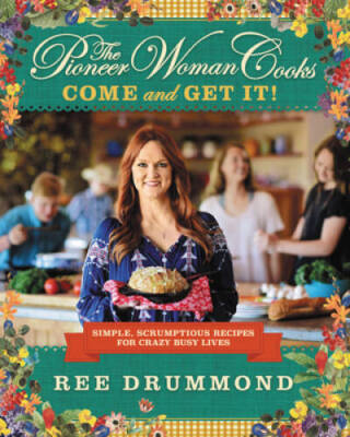 Pioneer Woman Cooks: Recipes for a Crazy Busy Life - Hardcover - GOOD
