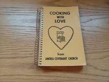 Cooking With Love From Anoka Covenant Church 1973 Cookbook