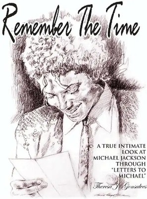 Remember the Time: A True Intimate Look at Michael Jackson - Theresa J. Gonsalve