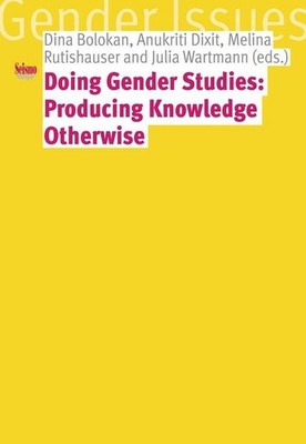 Doing Gender Studies: Producing Knowledge otherwise | englisch