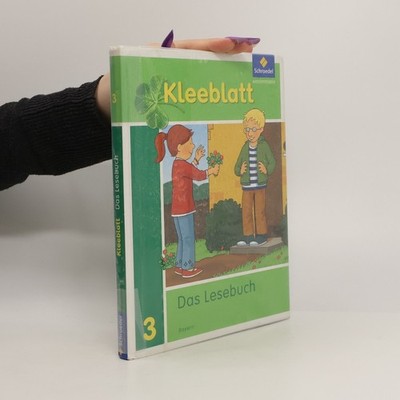 Kleeblatt. Das Lesebuch. Schülerband. Bayern: Ausgabe 2014  |  Esther Bork
