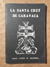 LA SANTA CRUZ DE CARAVACA NUEVO TESORO DE ORACIONES