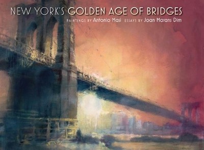 Harold Holzer New York's Golden Age of Bridges (Hardback)