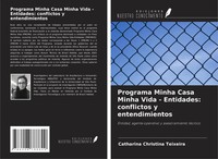 Programa Minha Casa Minha Vida - Entidades: Conflictos Y Entendimientos Teixeira