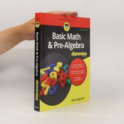 Basic Math and Pre-Algebra For Dummies - 2nd Edition  |  Mark Zegarelli