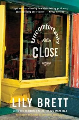 Uncomfortably Close by Lily Brett: New
