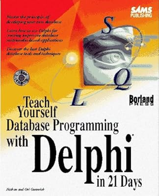 Sams Teach Yourself Datenbankprogrammierung mit Delphi in 21 Tagen, Gurewich, Natha