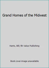 Grand Homes of the Midwest by Rh Value Publishing