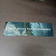 Vintage I Only Brake For Morrissey Bumper Sticker Rare Y2K The Smiths 80s Indie