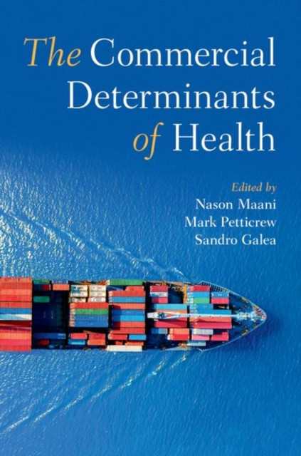The Commercial Determinants of Health (Paperback Book)