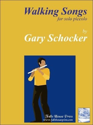 Walking Songs Solo part piccolo Schocker For Solo Piccolo Falls House Press