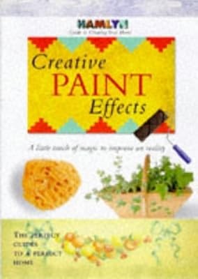 Creative Paint Effects (Hamlyn Guide to Creating Your Home), , Used; Very Good B